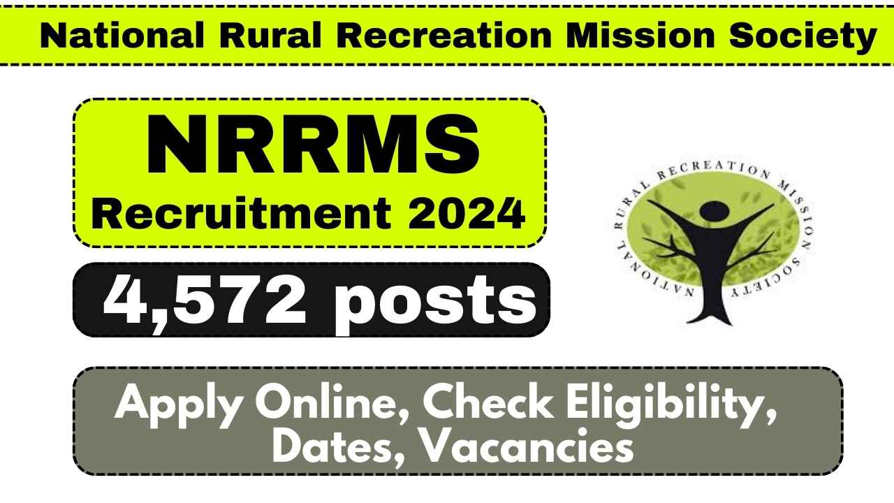 NRRMS Recruitment 2024 Apply Online for 4572 Posts, Check Eligibility