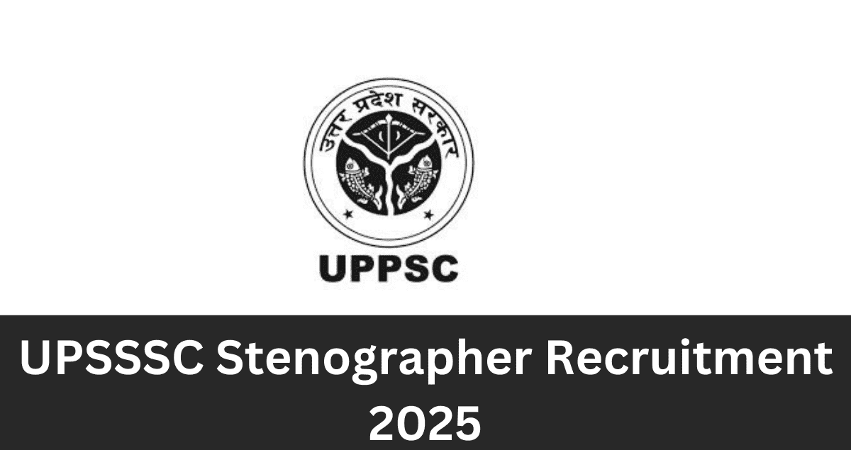 UPSSSC Stenographer Recruitment 2025